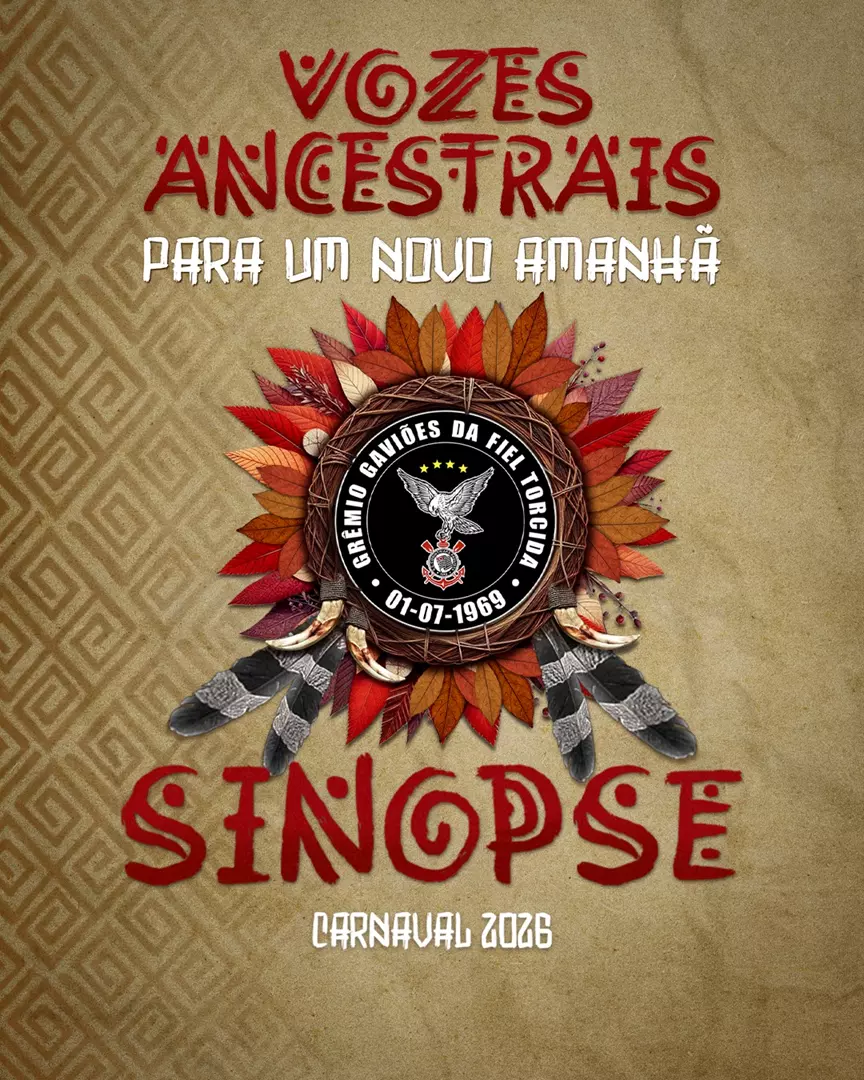 CONFIRA A SINÓPSE DO ENREDO DO GAVIÕES DA FIEL PARA O CARNAVAL DE 2026